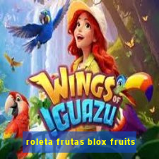 roleta frutas blox fruits